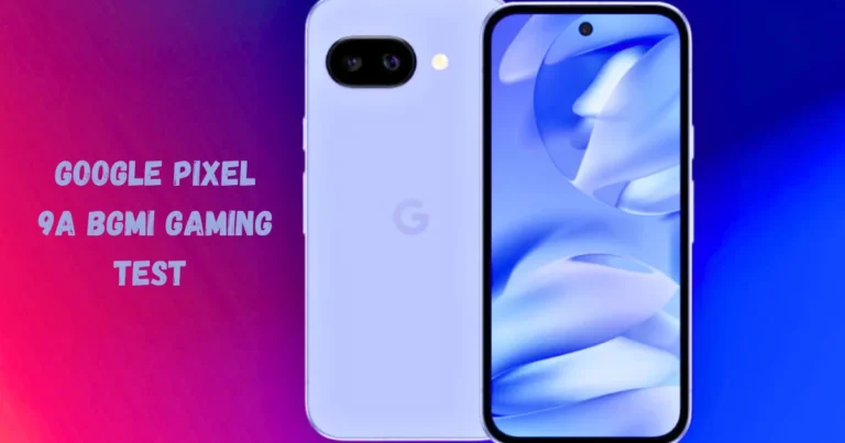 Google Pixel 9a Gaming Test Performance Review: FPS, Heat, and Battery Life